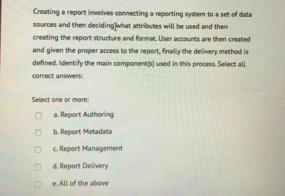 Creating a report involves connecting a reporting