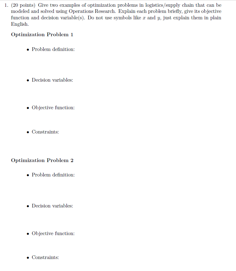 1. (20 points) Give two examples of optimization