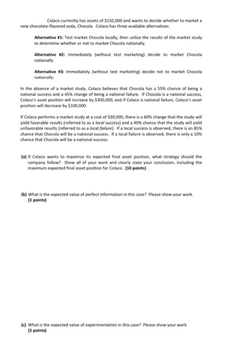 Colaco currently has assets of $150,000 and wants