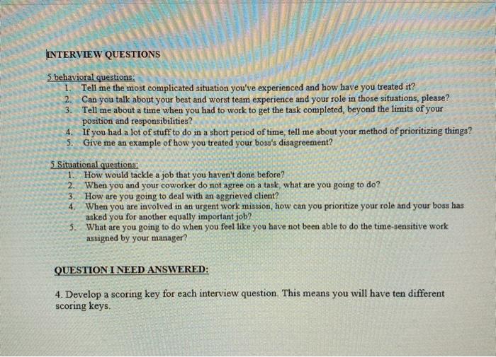 INTERVIEW QUESTIONS 5 behavioral questions: 1.
