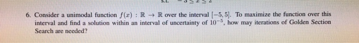 6. Consider a unimodal function f(x): R + R over