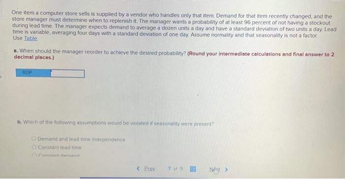 One item a computer store sells is supplied by a