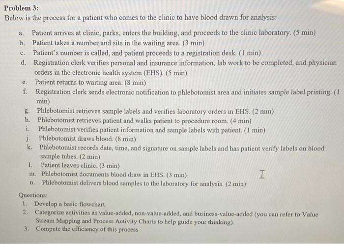 a. e. Problem 3: Below is the process for a