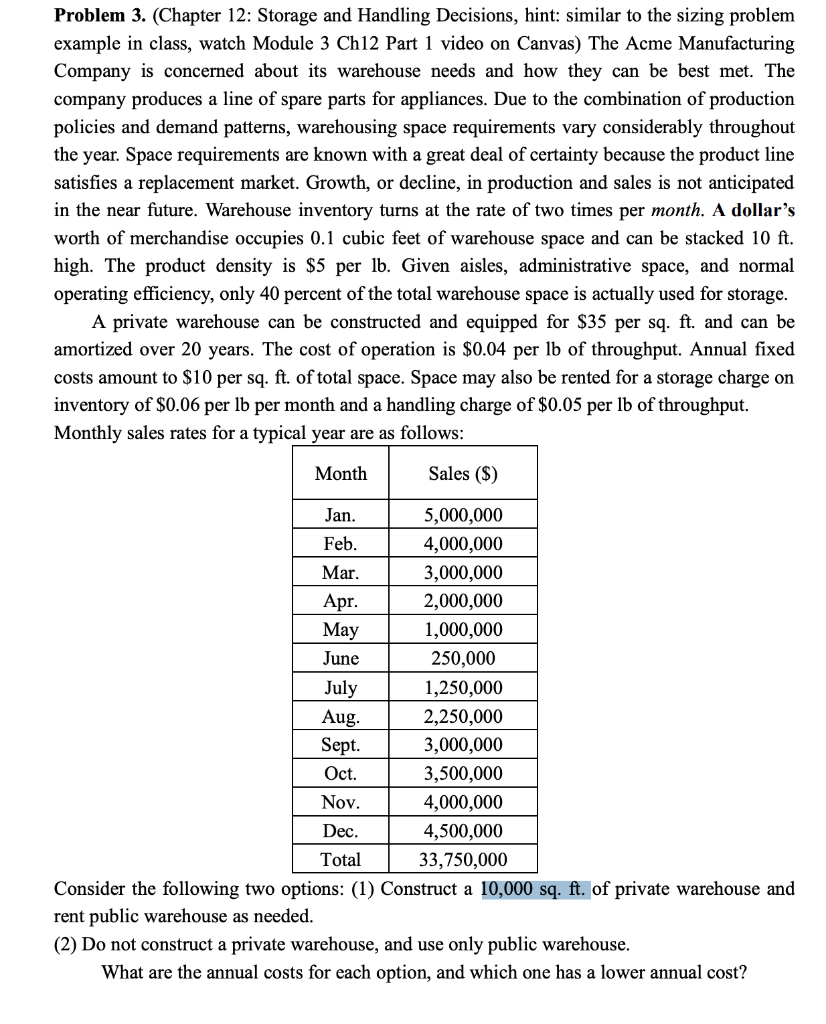 Problem 3. (Chapter 12: Storage and Handling