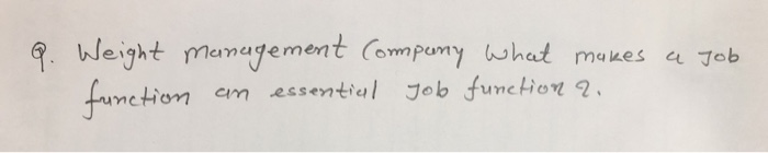 Q. Weight management Company what makes a Job