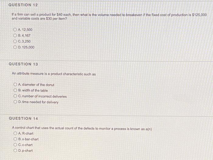 QUESTION 12 If a firm can sell a product for S40