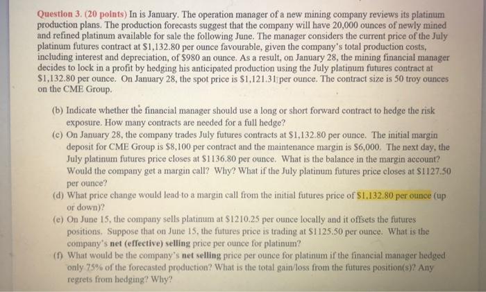 Question 3. (20 points) In is January. The