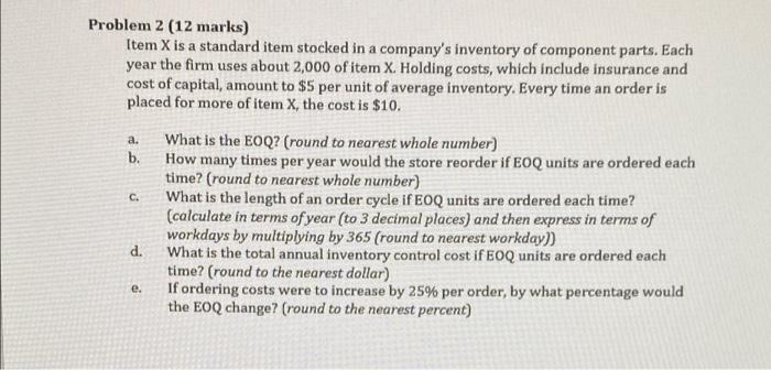Problem 2 (12 marks) Item X is a standard item