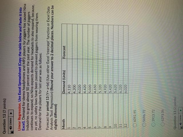 Question 12 (2 points) Listen Linear Regression.