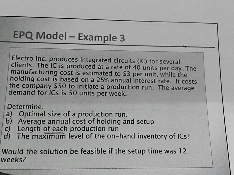 EPQ Model - Example 3 Electro Inc. produces