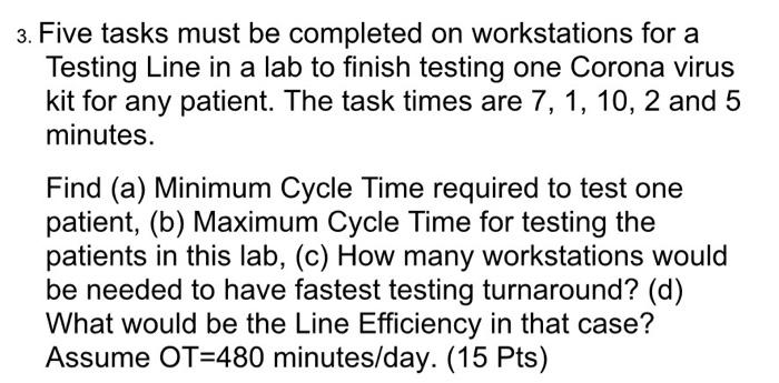 3. Five tasks must be completed on workstations