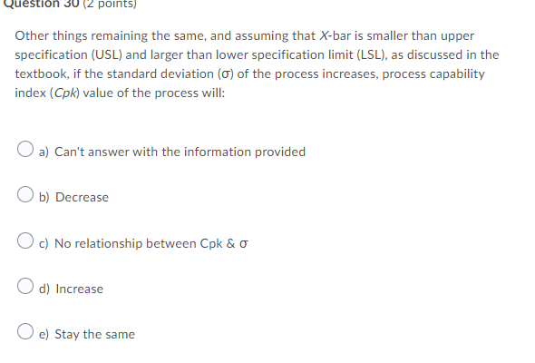 Question 30 (2 points) Other things remaining the