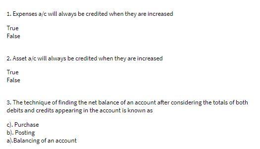1. Expenses a/c will always be credited when they