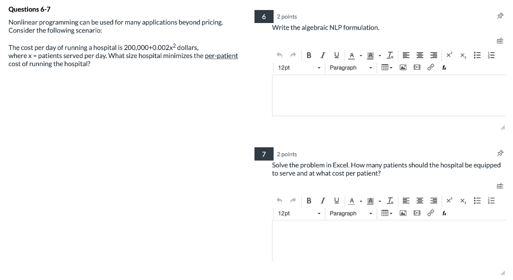 Questions 6-7 6 Nonlinear programming can be used