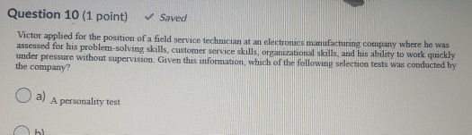 Question 10 (1 point) Saved Victor applied for