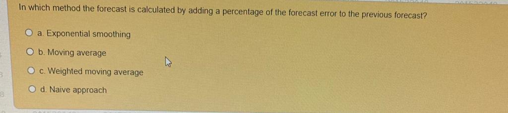 In which method the forecast is calculated by