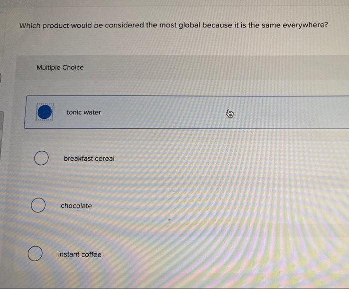 Which product would be considered the most global