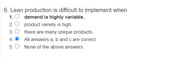 6. Lean production is difficult to implement when
