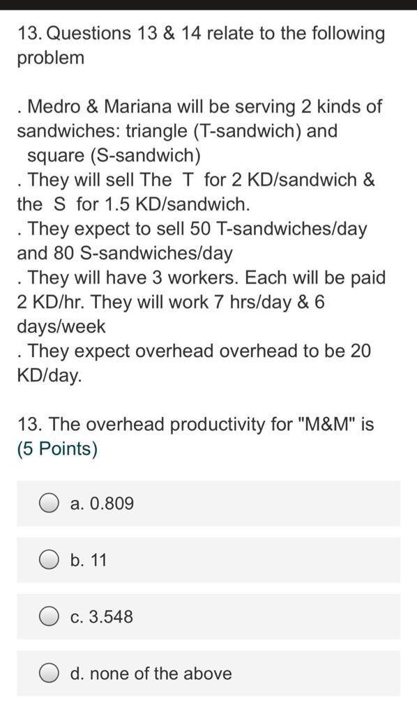 13. Questions 13 & 14 relate to the following