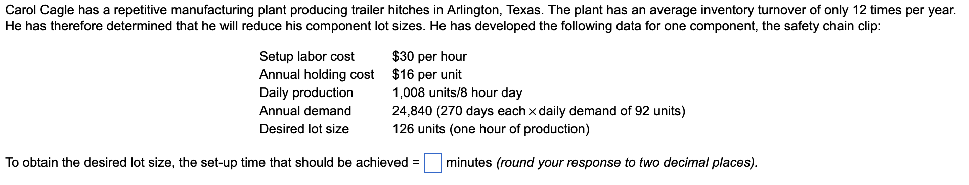 5. Carol Cagle has a repetitive manufacturing