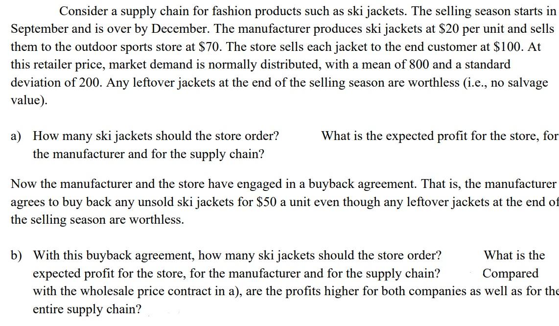 Consider a supply chain for fashion products such