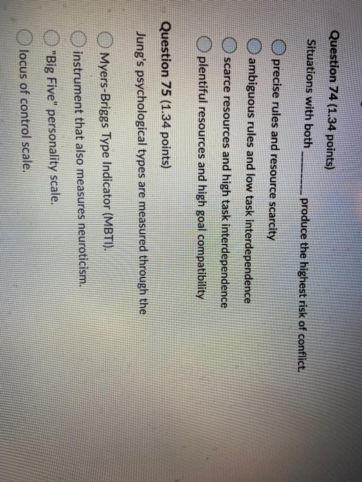 Question 74 (1.34 points) Situations with both