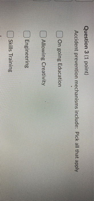 Question 3 (1 point) Accident prevention