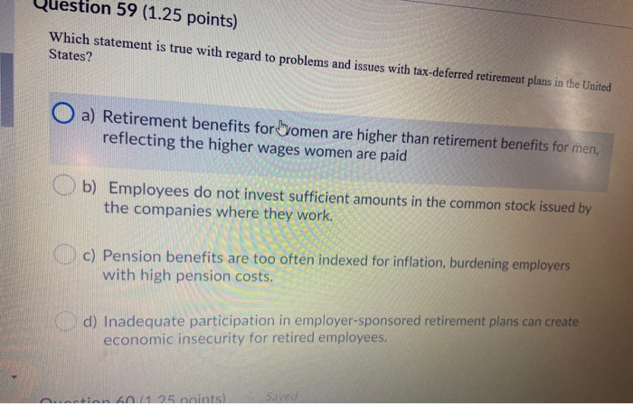 Question 59 (1.25 points) Which statement is true