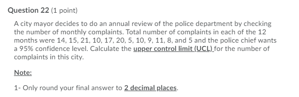 Question 22 (1 point) A city mayor decides to do