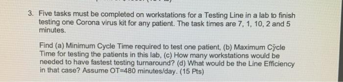 3. Five tasks must be completed on workstations