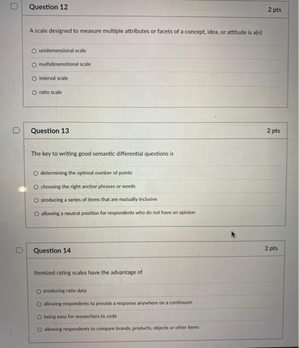please help Question 12 2 pts A scale designed to