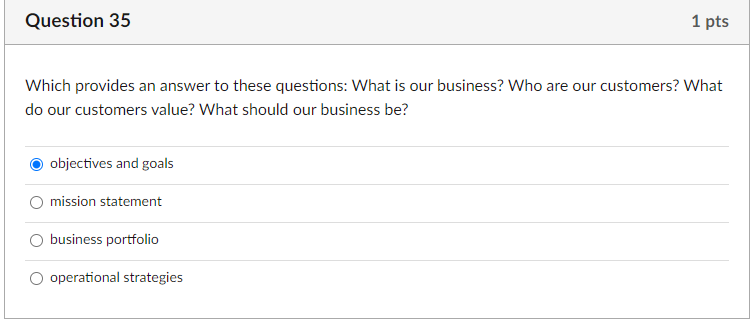 Question 35 1 pts Which provides an answer to