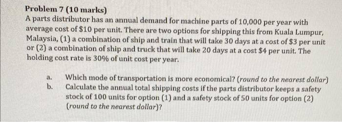 Problem 7 (10 marks) A parts distributor has an