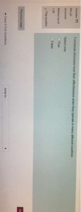 Question 11 Functional structures lose their