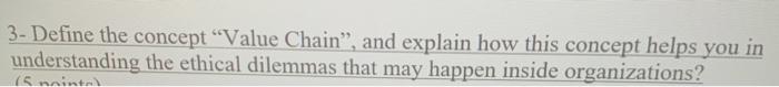 3- Define the concept Value Chain", and explain
