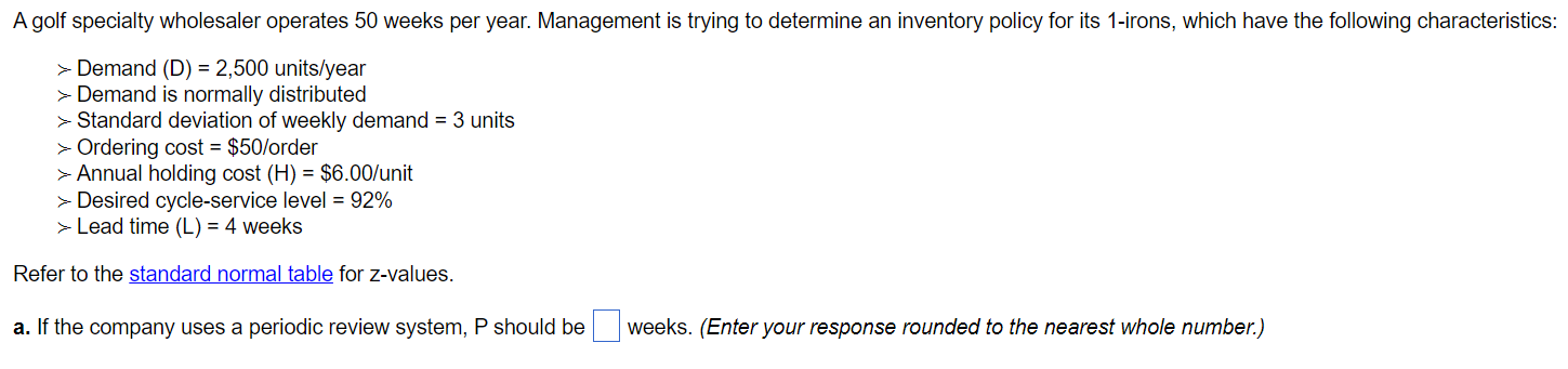 A golf specialty wholesaler operates 50 weeks per