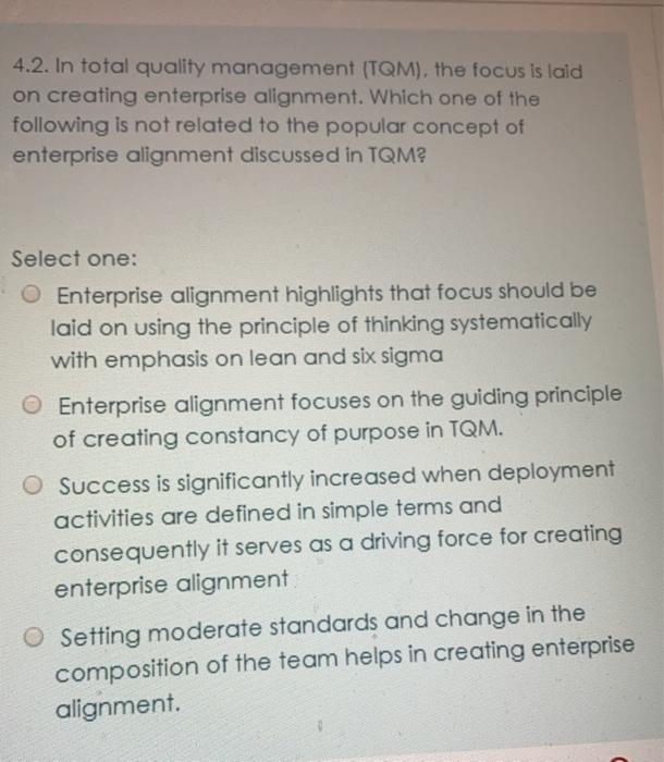 4.2. In total quality management (TQM), the focus