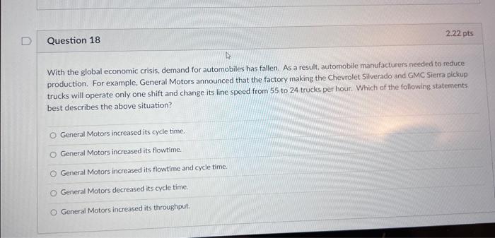 Question 18 2.22 pts With the global economic