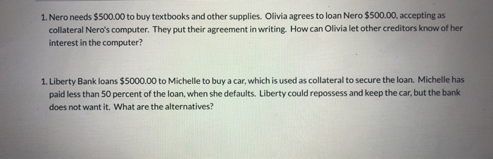 1. Nero needs $500.00 to buy textbooks and other