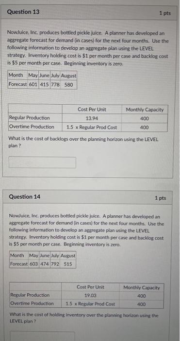 Question 13 1 pts NowJuice, Inc. produces bottled