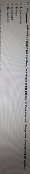 11. In a relationship between two variables, the