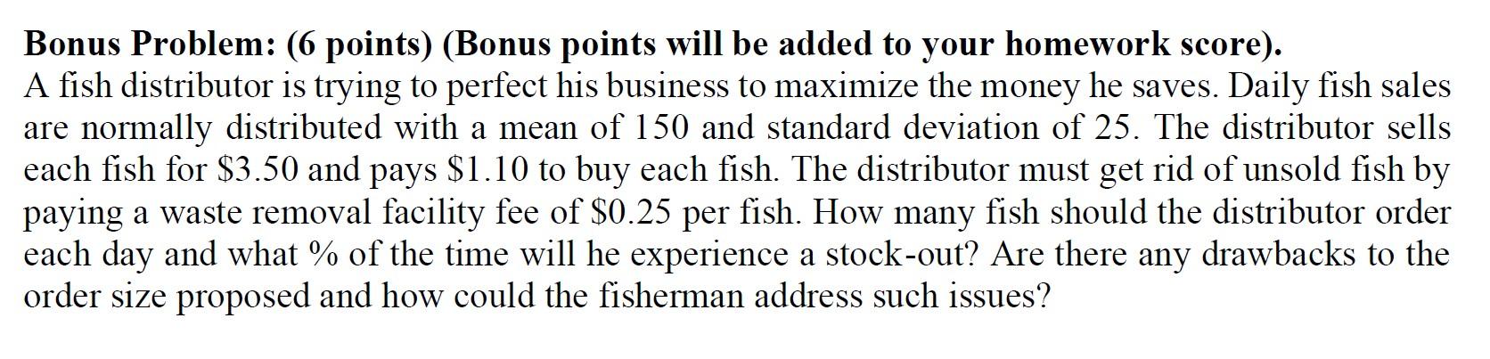 PLEASE SHOW ALL WORK. Thank You. . Bonus Problem: