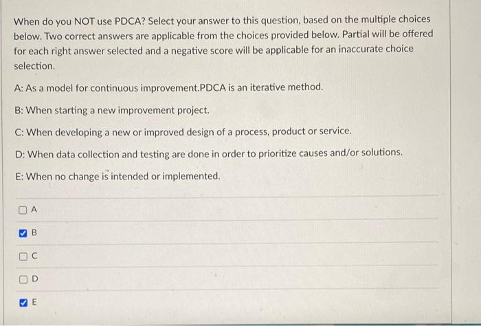 When do you NOT use PDCA? Select your answer to