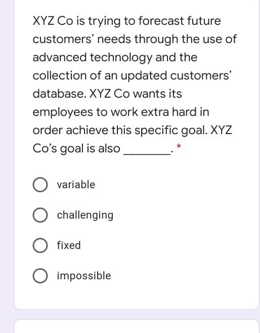 XYZ Co is trying to forecast future customers'