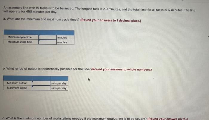 An assembly line with 15 tasks is to be balanced.