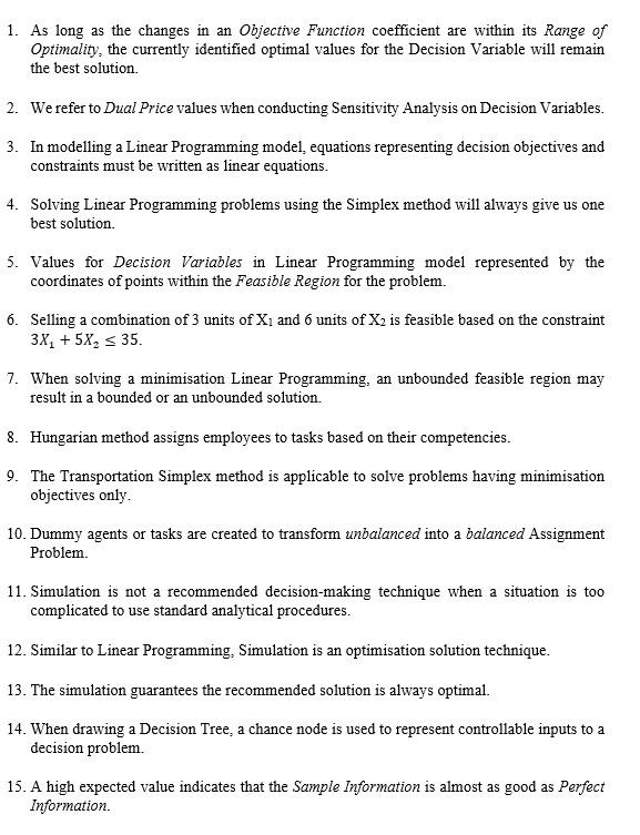 ANSWER MUST BE TRUE/FALSE 1. As long as the