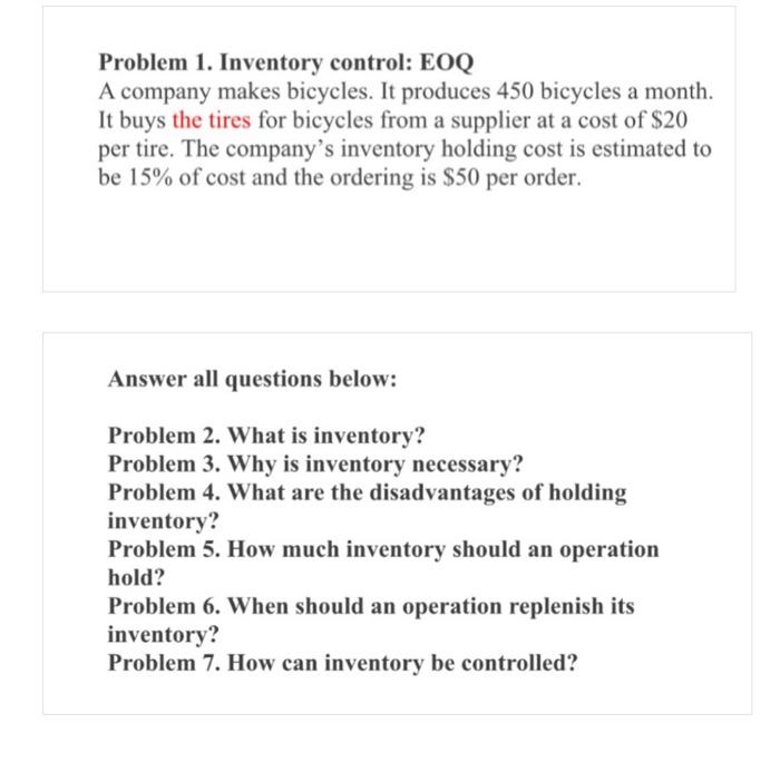 Problem 1. Inventory control: EOQ A company makes