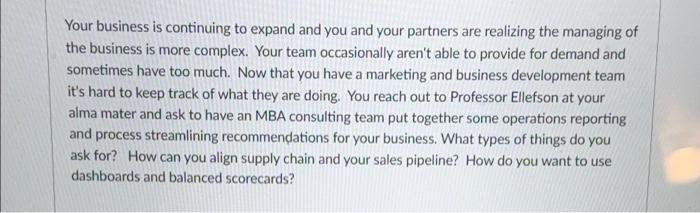 Your business is continuing to expand and you and