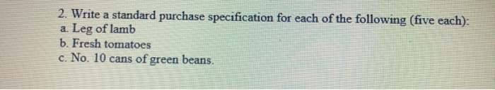2. Write a standard purchase specification for