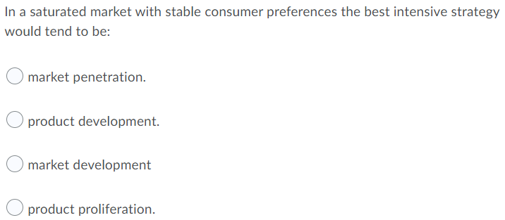 In a saturated market with stable consumer